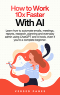 How to Work 10x Faster with AI
