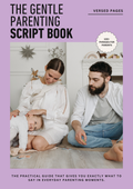 The Gentle Parenting Script Book: 100+ Phrases for Everyday Power Struggles