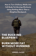 The Rucking Blueprint: Burn More Fat Without Running